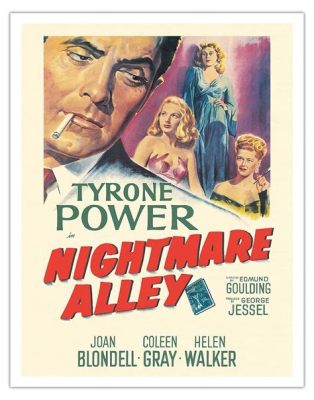 Nightmare Alley! A Haunting Noir Tale With Tyrone Power's Charismatic Performance