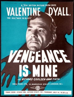  Vengeance is Mine!  1951 film noir classic exploring themes of revenge and justice.